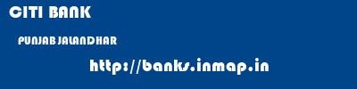 CITI BANK  PUNJAB JALANDHAR    banks information 